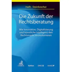 Die Zukunft der Rechtsberatung, Fachbücher von Alexander Steinbrecher, Daniel Halft