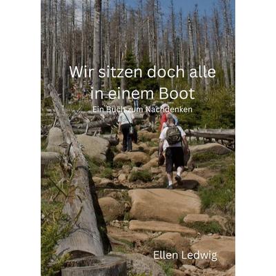 Wir sitzen doch alle in einem Boot, Taschenbuch von Ellen Ledwig, BoD – Books on Demand, 978-3-7693-0097-0