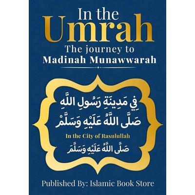 In the UMRAH, Taschenbuch von Islamic Book Store, Islamic Book Store, 978-4-19-708165-3