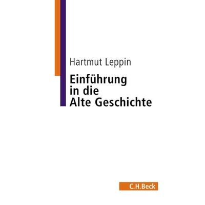 Einführung in die Alte Geschichte, Taschenbuch von Hartmut Leppin, C.H. Beck, 978-3-406-66710-7
