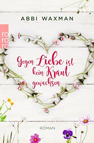 Abbi Waxman - Gegen Liebe ist kein Kraut gewachsen - Preis vom 09.10.2026 07:28:09 h