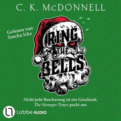Ring the Bells - The Stranger Times, Teil 5 - C. K. McDonnell, Audio, 9783754020395
