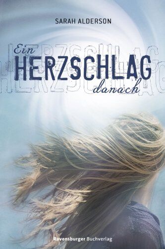 Sarah Alderson - Ein Herzschlag danach - Preis vom 11.10.2026 03:10:56 h