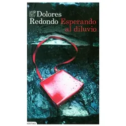 Esperando al diluvio, Belletristik von Dolores Redondo