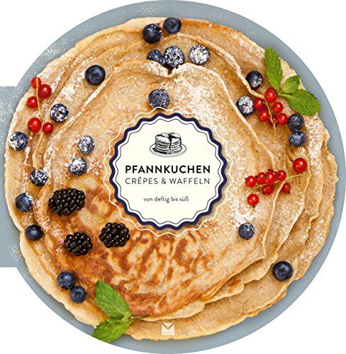 Carla Bardi - Die runden Bücher: Pfannkuchen, Crepes und Waffeln - Preis vom 13.10.2026 11:25:28 h