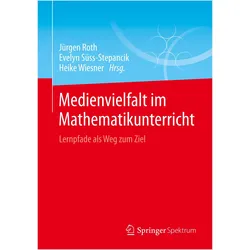 Medienvielfalt im Mathematikunterricht, Fachbücher von Evelyn Süss-Stepancik, Jürgen Roth, Heike Wiesner