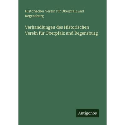 Verhandlungen des Historischen Verein für Oberpfalz und Regensburg, Taschenbuch von Historischer Verein für Oberpfalz und Regensburg, Antigonos
