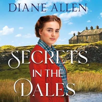 Secrets in the Dales - Diane Allen, Audio, 9781035050284
