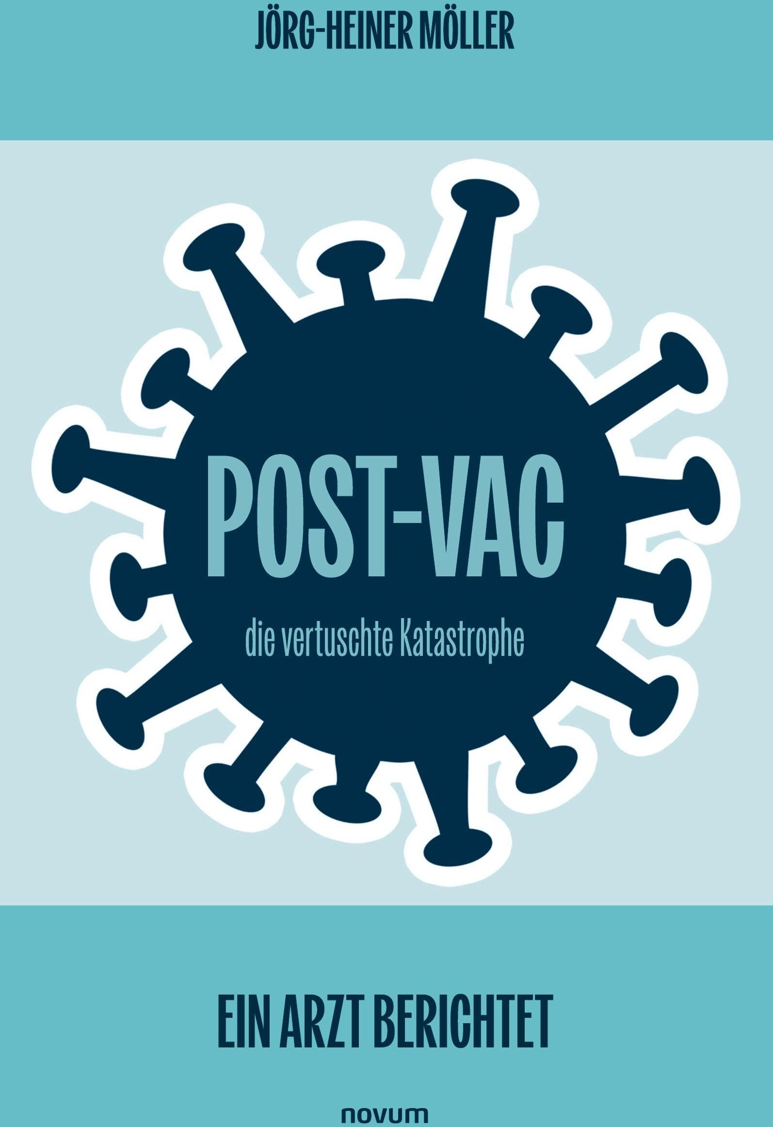 Jörg-Heiner Möller - Post-Vac – die vertuschte Katastrophe: Ein Arzt berichtet - Preis vom 19.10.2026 19:33:35 h