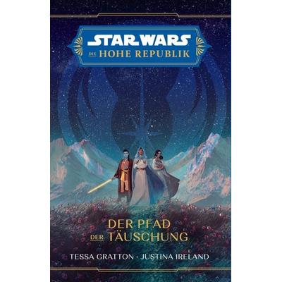 Star Wars: Die Hohe Republik - Der Pfad der Täuschung, Taschenbuch von Tessa Gratton,Justina Ireland, Panini, 978-3-8332-4254-0