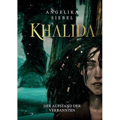 Khalida, Gebundene Ausgabe von Angelika Siebel, Tredition, 978-3-347-76114-8