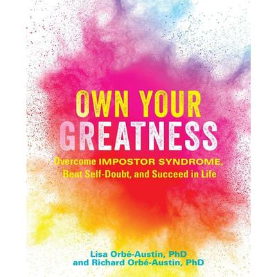 Own Your Greatness, Taschenbuch von Lisa Orbé-Austin,Richard Orbé-Austin, Simon & Schuster N.Y., 978-1-64604-024-7