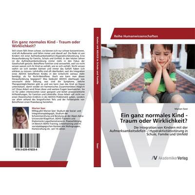 Ein ganz normales Kind - Traum oder Wirklichkeit?, Taschenbuch von Marion Seer, AV Akademikerverlag, 978-3-639-47833-4