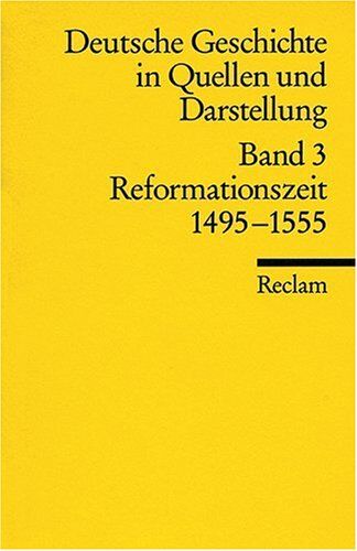 Ulrich Köpf - Deutsche Geschichte in Quellen und Darstellung / Reformationszeit. 1495-1555: BD 3 - Preis vom 09.10.2026 07:28:09 h