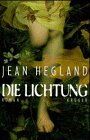 Jean Hegland - Die Lichtung - Preis vom 11.10.2026 15:43:13 h