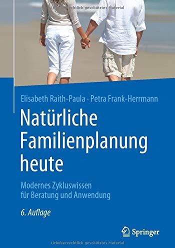 Elisabeth Raith-Paula - Natürliche Familienplanung heute: Modernes Zykluswissen für Beratung und Anwendung - Preis vom 11.10.2026 15:43:13 h