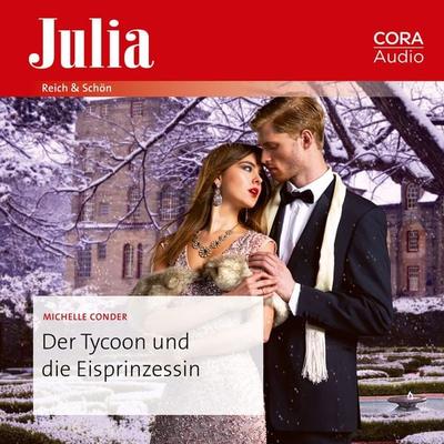 Der Tycoon und die Eisprinzessin - Michelle Conder, Audio, 9783963694660
