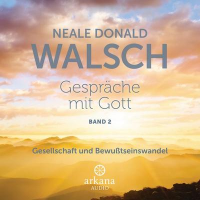 Gespräche mit Gott - Band 2 - Neale Donald Walsch, Audio, 9783442348336