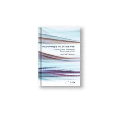 Psychotherapie und Soziale Arbeit, Taschenbuch von Hans-Peter Heekerens, Verlag für psychosoziale Medien, 978-3-934247-89-5