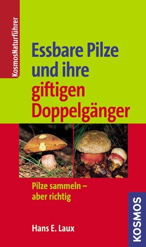 Laux, Hans E. - Eßbare Pilze und ihre giftigen Doppelgänger - Preis vom 09.10.2026 07:28:09 h