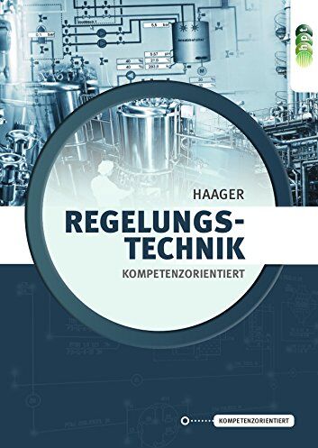 Wilhelm Haager - Regelungstechnik – kompetenzorientiert - Preis vom 09.10.2026 07:28:09 h