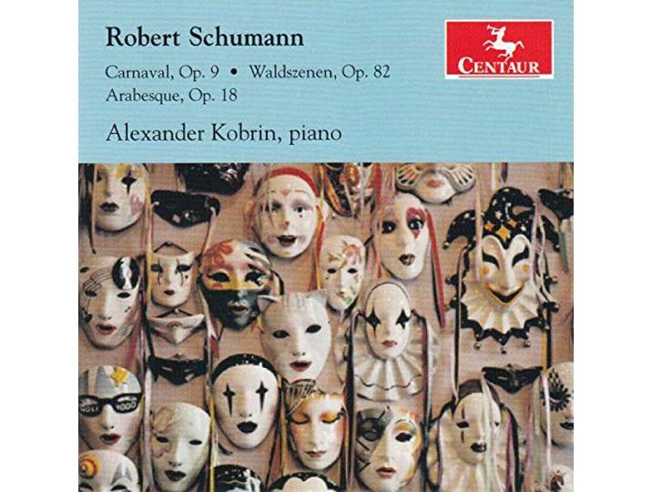 Alexander Kobrin - Carnaval, Op. 9 / Waldszenen Op. 82