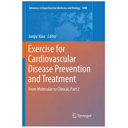 Exercise for Cardiovascular Disease Prevention and Treatment, Ratgeber von Junjie Xiao
