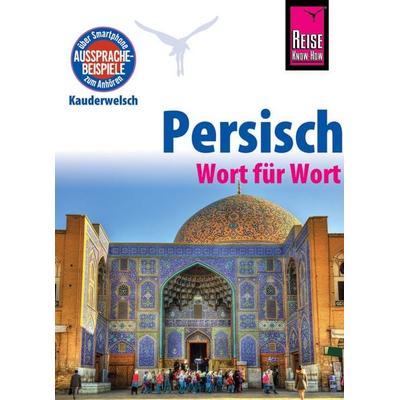 Reise Know-How Sprachführer Persisch (Farsi) - Wort für Wort, Taschenbuch von Mina Djamtorki, Reise Know-How Verlag Peter Rump GmbH, 978-3-8317-6479-2
