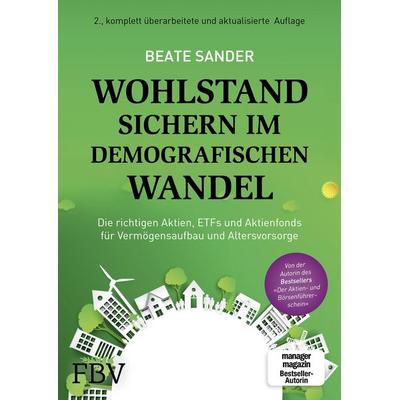 Wohlstand sichern im demografischen Wandel, Gebundene Ausgabe von Beate Sander, Finanzbuch Verlag, 978-3-95972-240-7