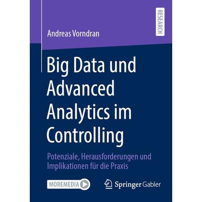 Big Data und Advanced Analytics im Controlling, Taschenbuch von Andreas Vorndran, Springer Fachmedien Wiesbaden GmbH, 978-3-658-44767-0