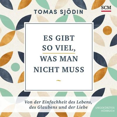 Es gibt so viel, was man nicht muss - Tomas Sjödin, Audio, 9783775182690