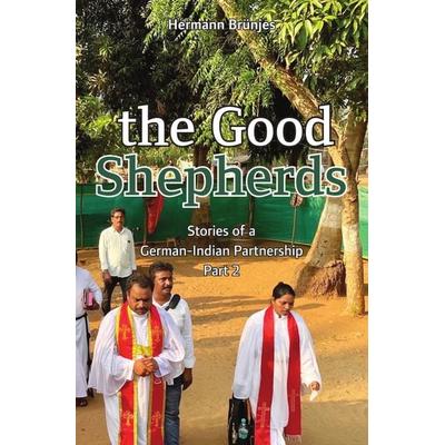 Stories of a German-Indian partnership / the Good Shepherds, Taschenbuch von Hermann Brünjes, Epubli, 978-3-7565-4139-3
