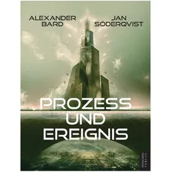 Prozess und Ereignis, Sachbücher von Alexander Bard, Jan Söderqvist