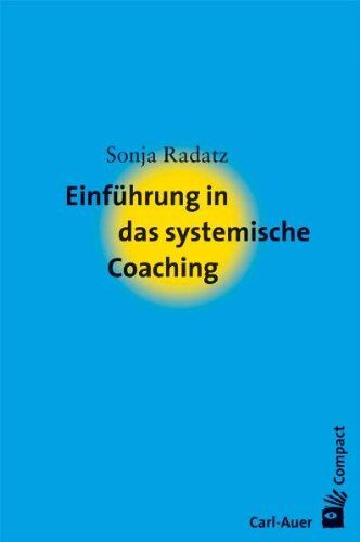 Sonja Radatz - Einführung in das systemische Coaching - Preis vom 30.09.2026 22:30:23 h