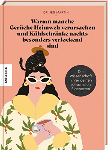 Jen Martin - Warum manche Gerüche Heimweh verursachen und Kühlschränke nachts besonders verlockend sind: Die Wissenschaft hinter deinen seltsamsten Eigenarten - Preis vom 19.10.2026 19:33:35 h