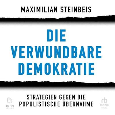 Die verwundbare Demokratie - Maximilian Steinbeis, Audio, 9783987855382