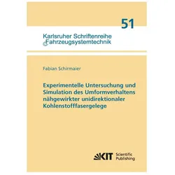 Experimentelle Untersuchung und Simulation des Umformverhaltens nähgewirkter unidirektionaler Kohlen, Fachbücher von Fabian Schirmaier