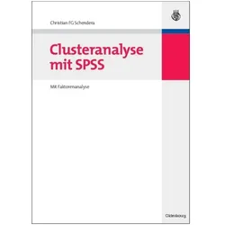 Clusteranalyse mit SPSS, Fachbücher von Christian F. G. Schendera
