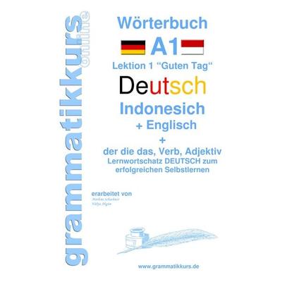Wörterbuch Deutsch - Indonesisch - Englisch, Taschenbuch von Marlene Schachner,Edouard Akom, BoD – Books on Demand, 978-3-7386-5099-0