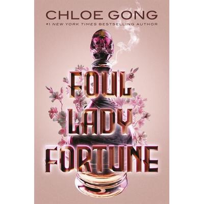 Foul Lady Fortune, Gebundene Ausgabe von Chloe Gong, Hodder And Stoughton, 978-1-5293-8026-2