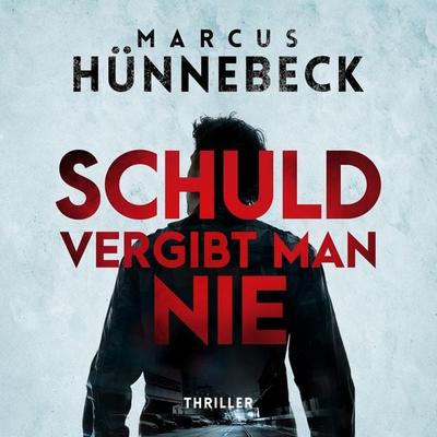 Schuld vergibt man nie - Marcus Hünnebeck, Audio, 4260158977258
