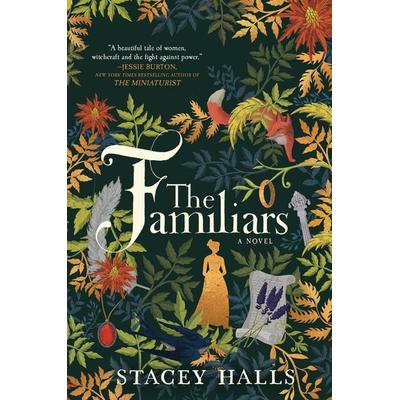 The Familiars, Taschenbuch von Stacey Halls, Mira Books, 978-0-7783-0901-7