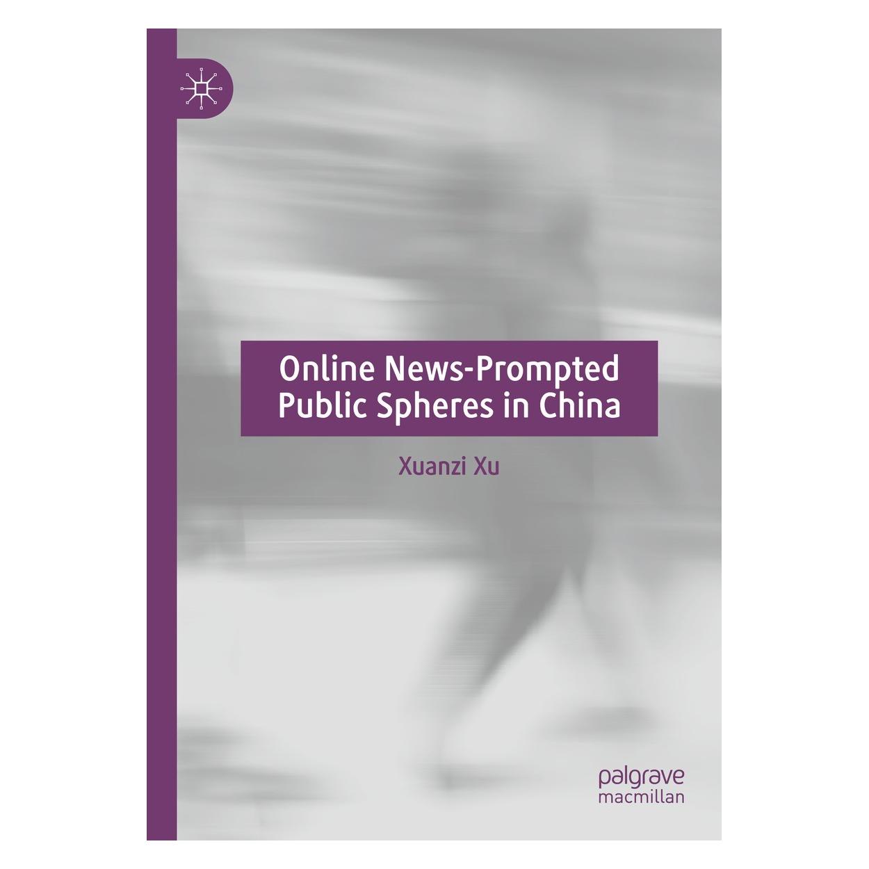 Springer Online News-Prompted Public Spheres in China (Englisch, Hardcover, Xuanzi Xu) (9783031121555)