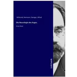 Die Neurologie des Auges., Fachbücher von Hermann Wilbrand
