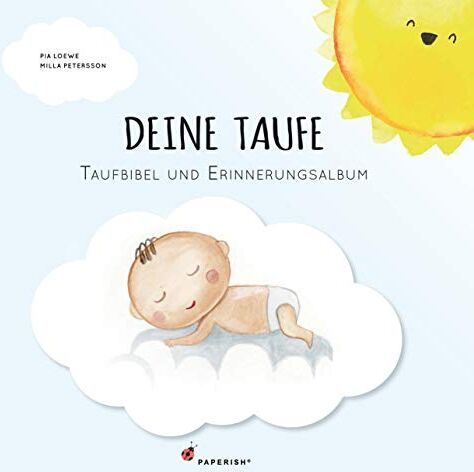 Pia Loewe - DEINE TAUFE: Taufbibel und Erinnerungsalbum - ein wunderschöner Begleiter für den Start ins Leben (PAPERISH Geschenkebücher) - Preis vom 14.10.2026 23:07:16 h