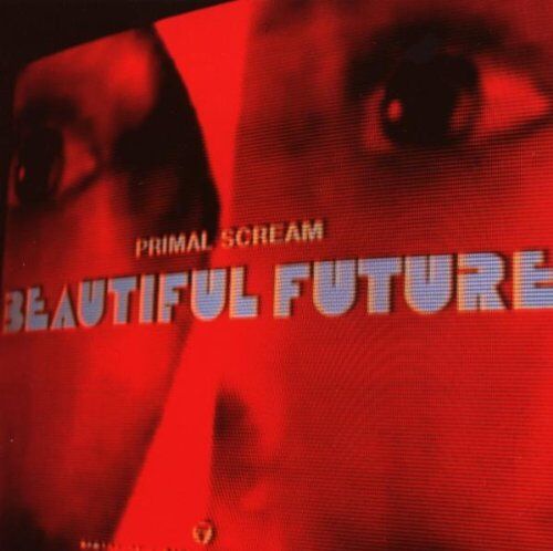 Primal Scream - Beautiful Future - Preis vom 11.10.2026 03:10:56 h