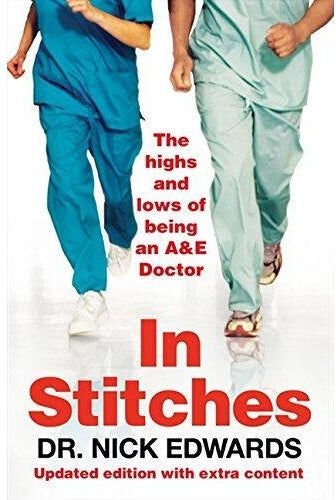 Pro-Ject In Stitches The Highs And Lows Of Life As An A And E Doctor by Nick Edwards