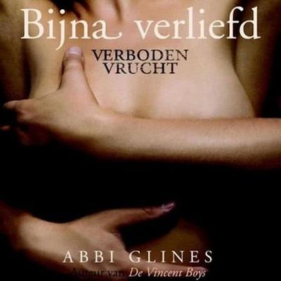 Bijna verliefd - Abbi Glines, Audio, 9789462536913
