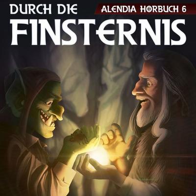 Durch die Finsternis - Alendia, Audio, 4061707082948