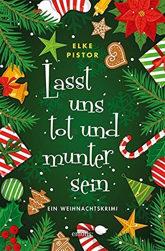 Elke Pistor - Lasst uns tot und munter sein: Ein Weihnachtskrimi - Preis vom 30.09.2026 22:30:23 h
